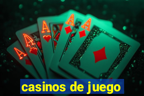 casinos de juego