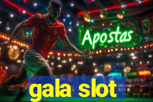 gala slot