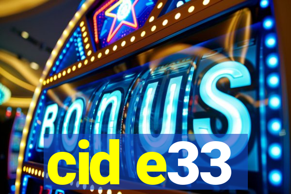 cid e33