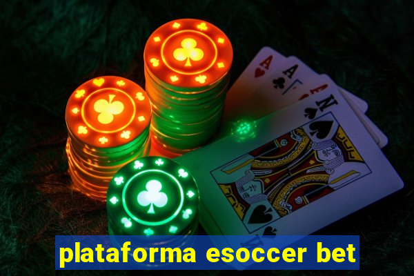 plataforma esoccer bet