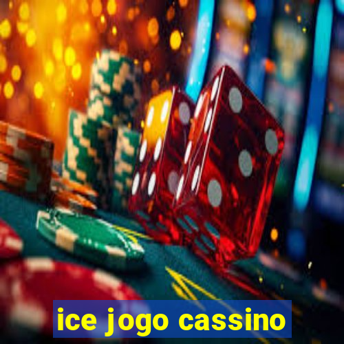 ice jogo cassino