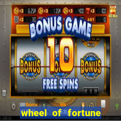 wheel of fortune slots machines