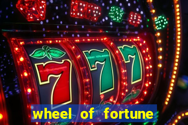 wheel of fortune slots machines