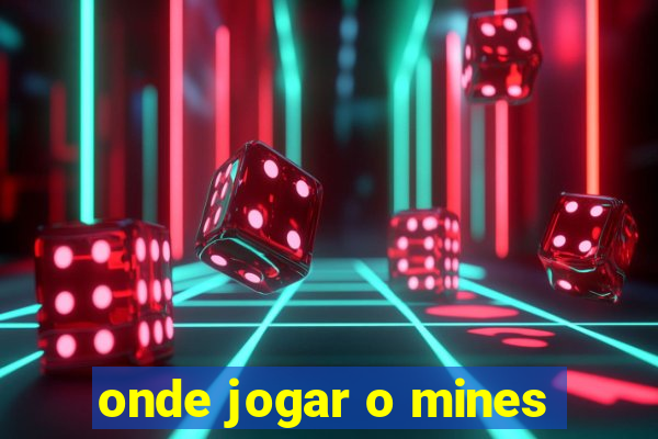 onde jogar o mines