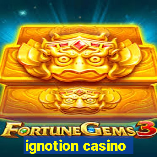 ignotion casino