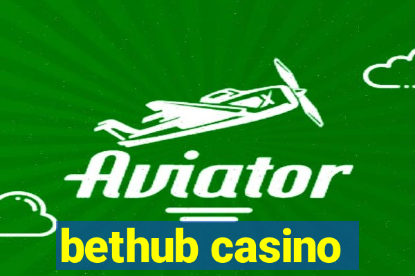 bethub casino