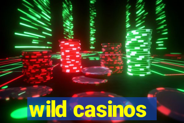 wild casinos