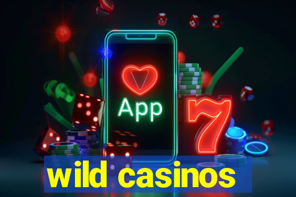 wild casinos