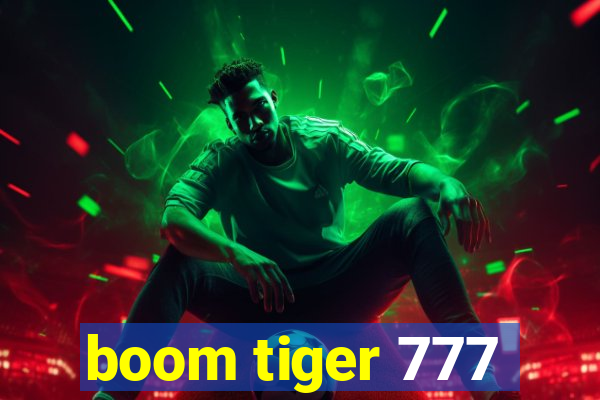 boom tiger 777