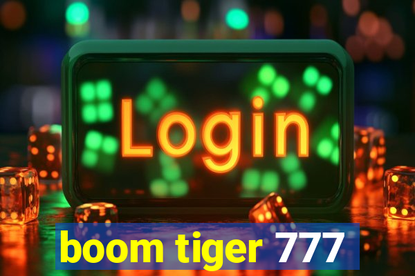 boom tiger 777