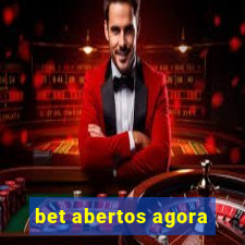 bet abertos agora