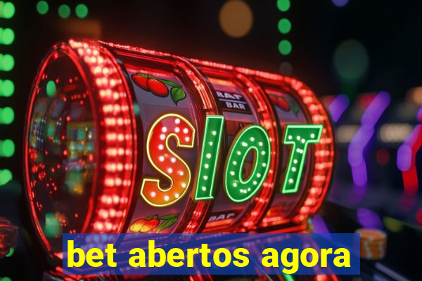 bet abertos agora