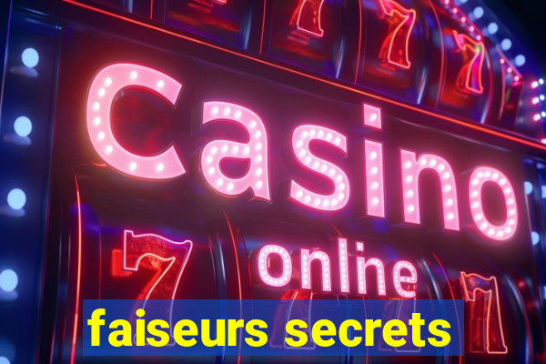 faiseurs secrets