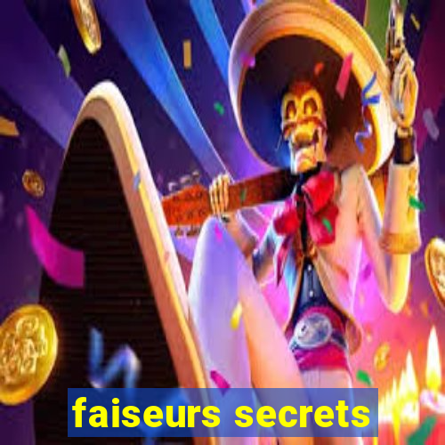 faiseurs secrets