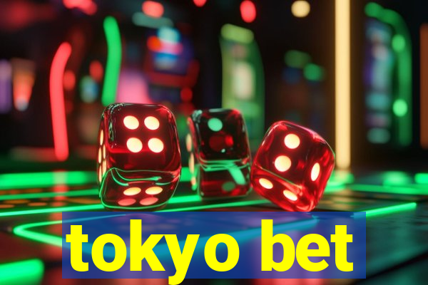 tokyo bet