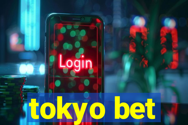 tokyo bet