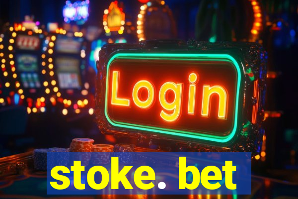 stoke. bet