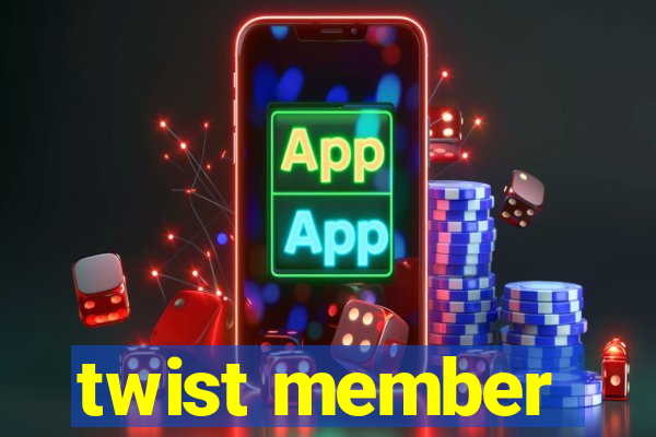 twist member