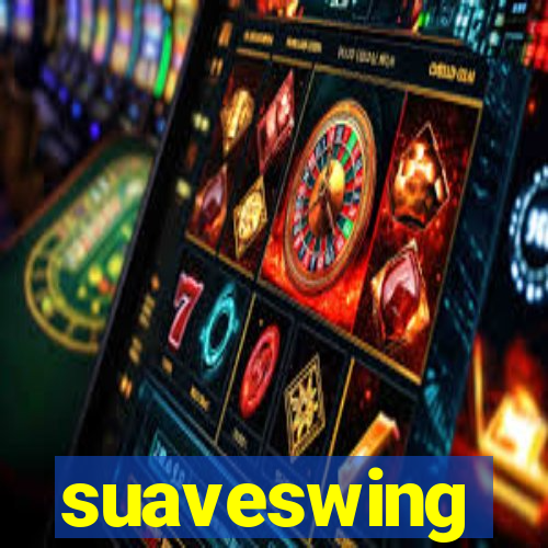 suaveswing