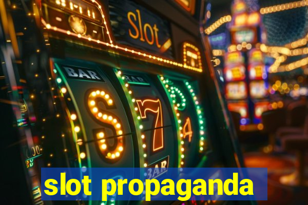 slot propaganda