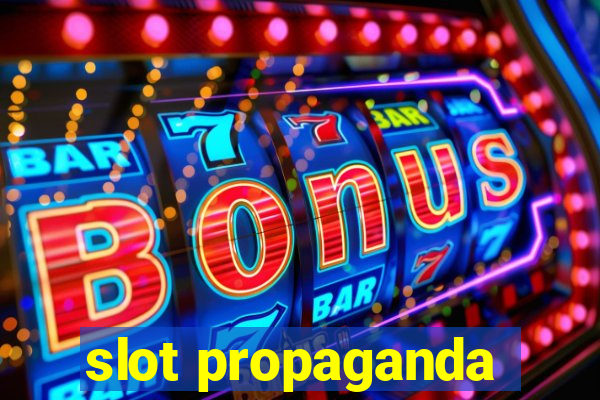 slot propaganda