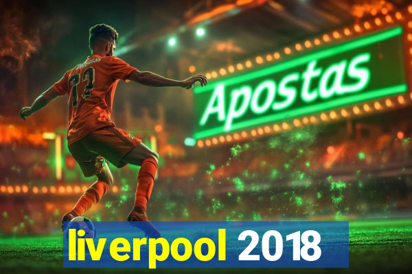 liverpool 2018