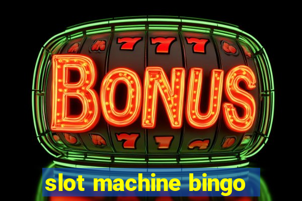 slot machine bingo