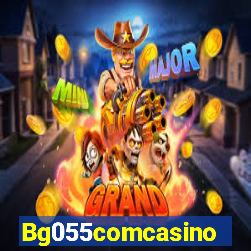 Bg055comcasino