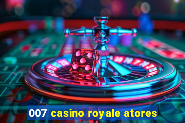 007 casino royale atores