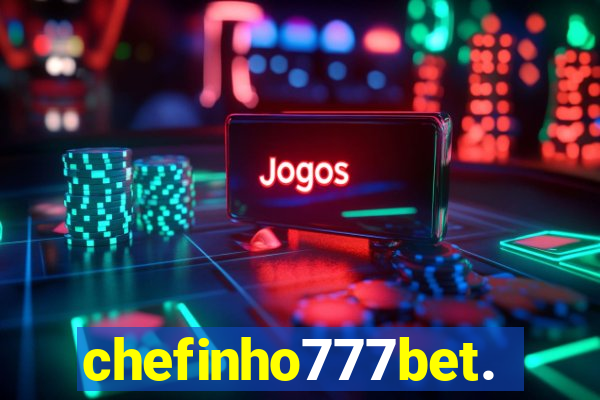 chefinho777bet.com