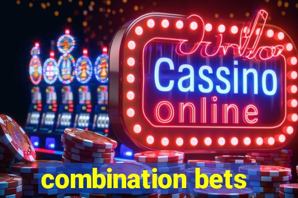 combination bets