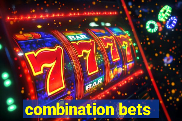 combination bets