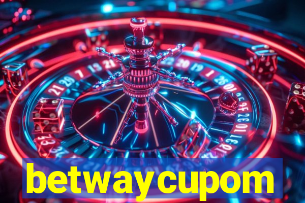 betwaycupom