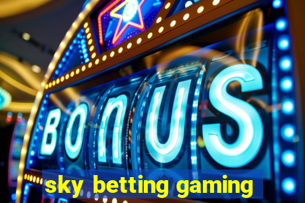 sky betting gaming