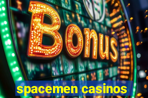 spacemen casinos