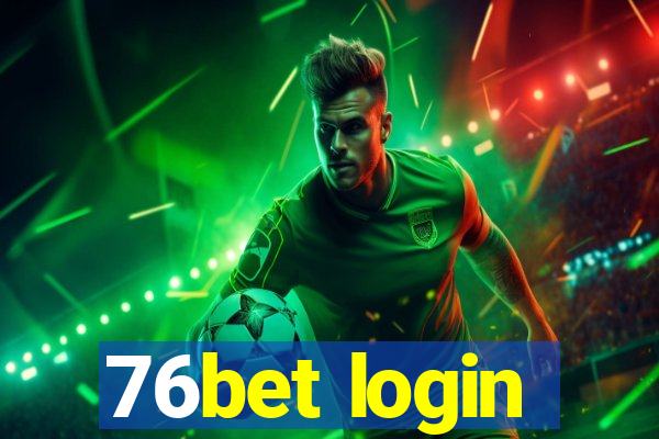 76bet login