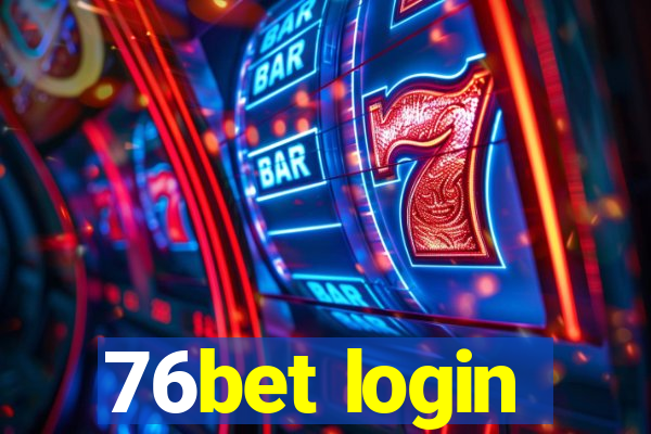 76bet login