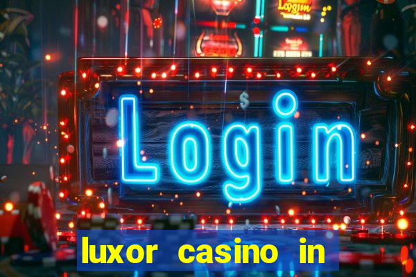 luxor casino in las vegas