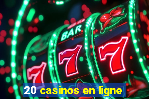 20 casinos en ligne