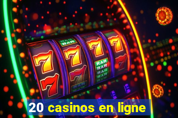 20 casinos en ligne