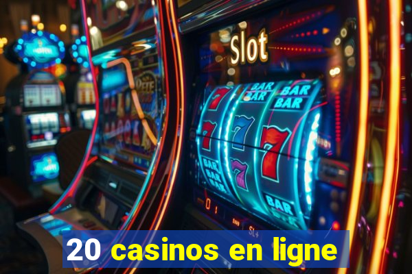 20 casinos en ligne