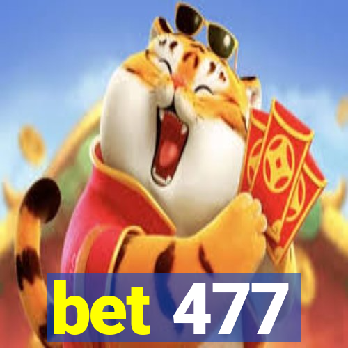 bet 477