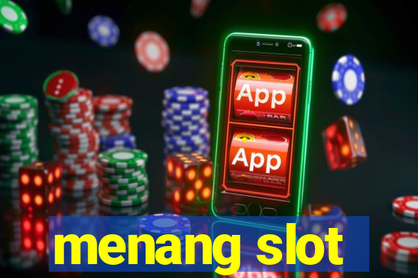 menang slot