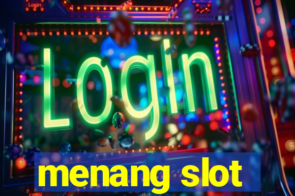 menang slot