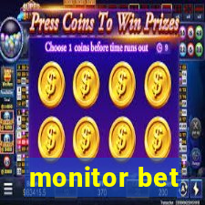 monitor bet