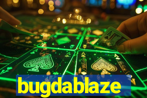 bugdablaze