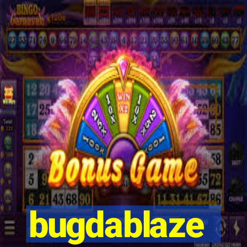 bugdablaze