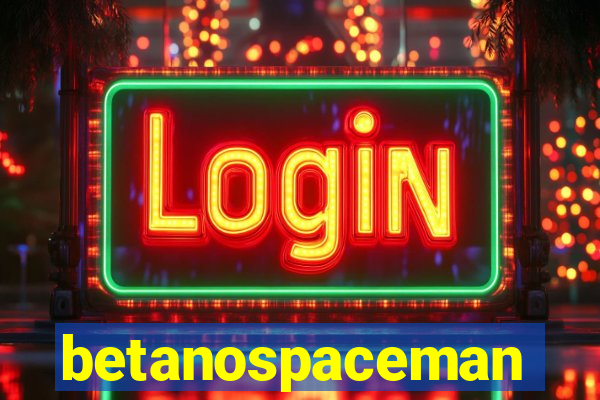 betanospaceman