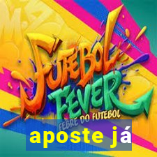 aposte já