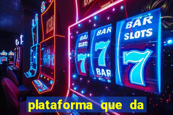 plataforma que da bonus sem depositar